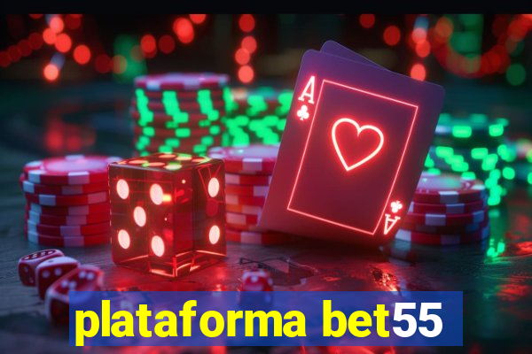 plataforma bet55